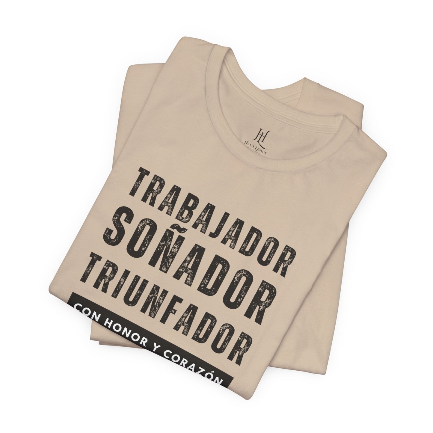 'Trabajador, Soñador, Triunfador' Tee