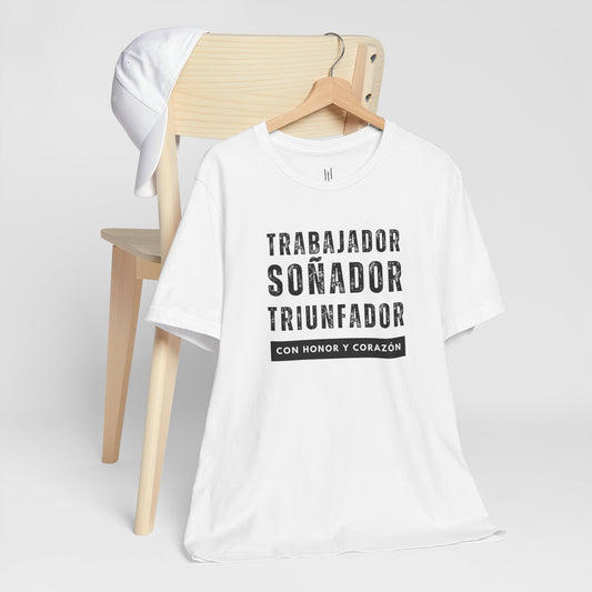 'Trabajador, Soñador, Triunfador' Tee