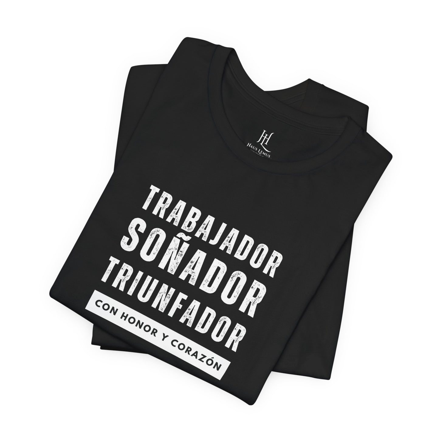 'Trabajador, Soñador, Triunfador' Tee