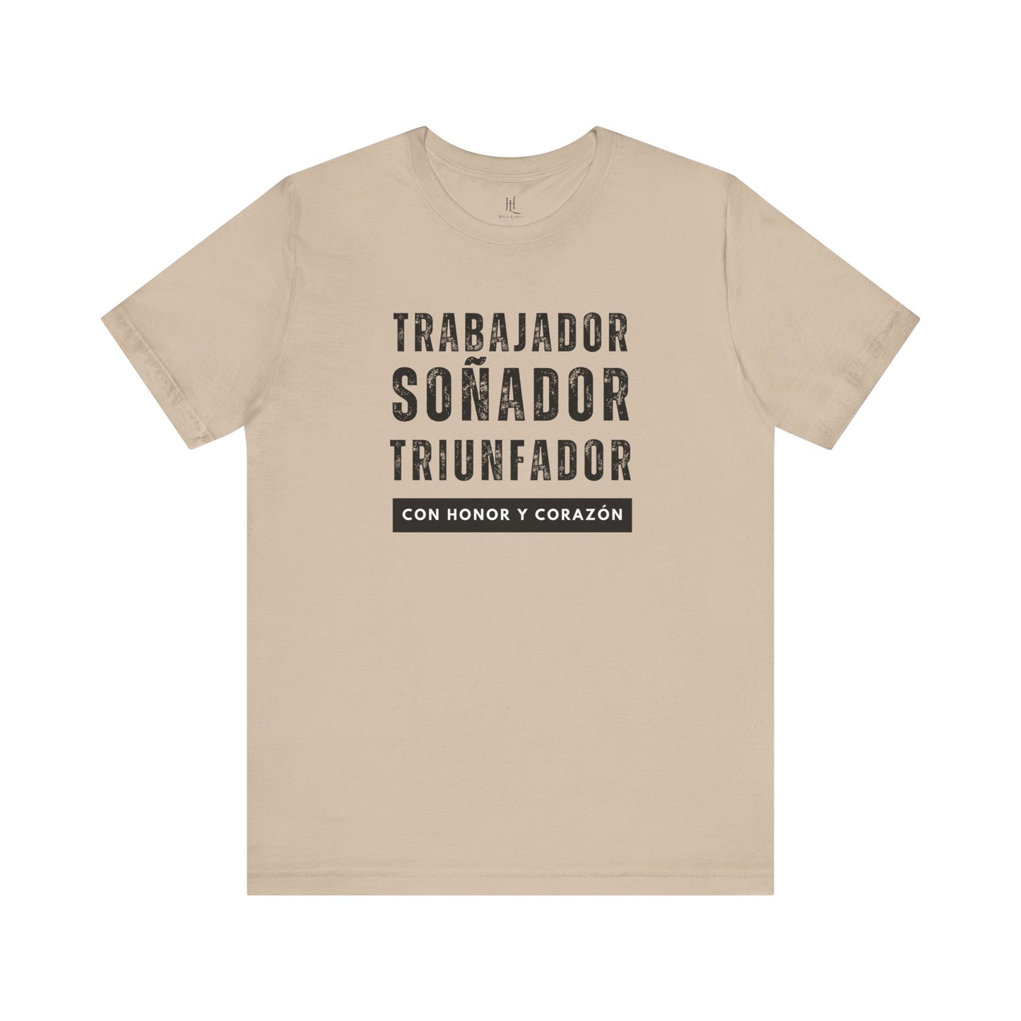 'Trabajador, Soñador, Triunfador' Tee