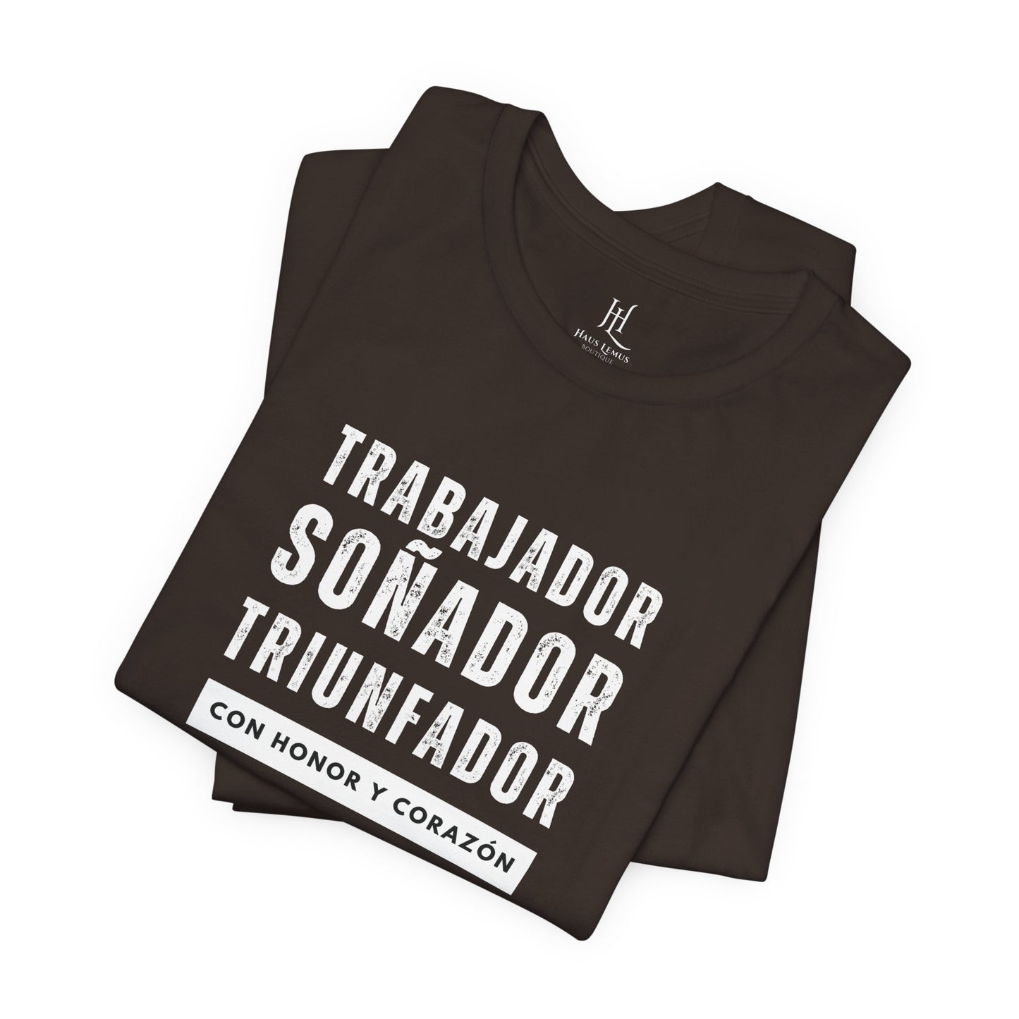 'Trabajador, Soñador, Triunfador' Tee