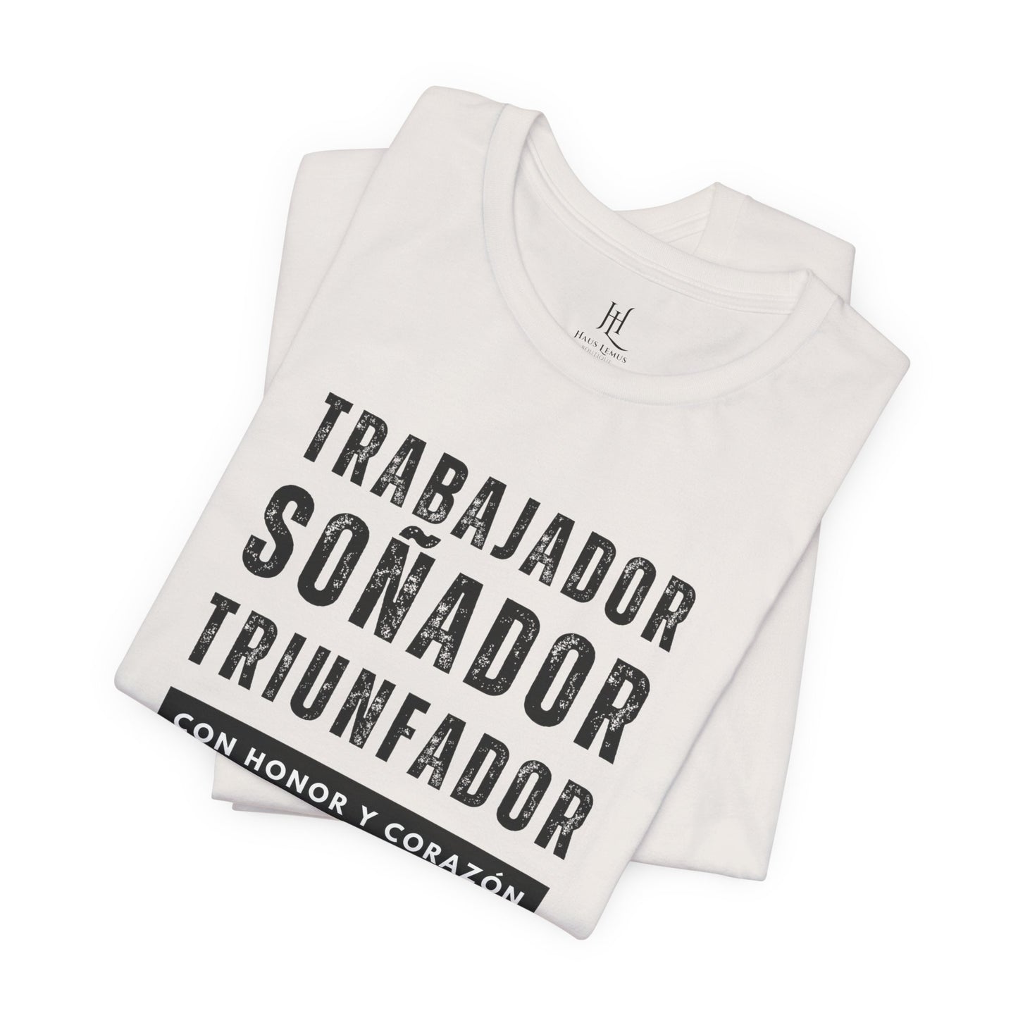 'Trabajador, Soñador, Triunfador' Tee