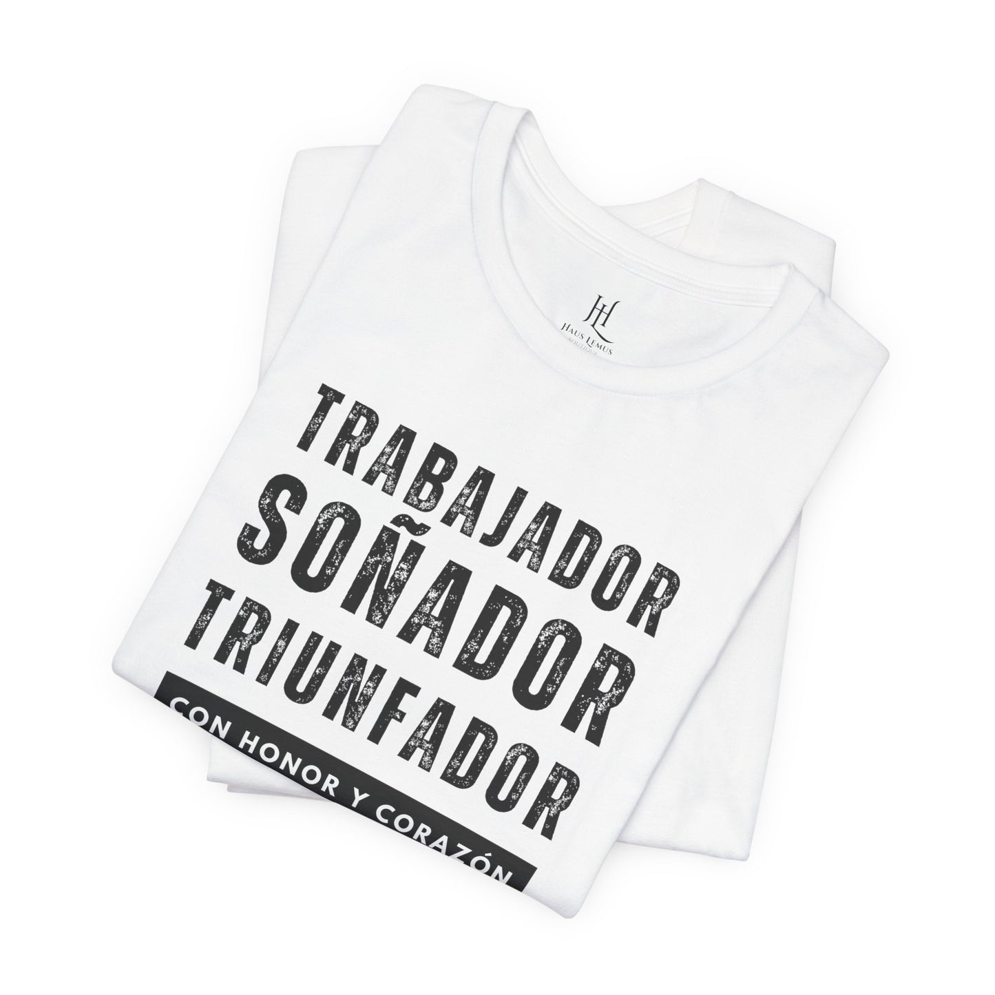 'Trabajador, Soñador, Triunfador' Tee