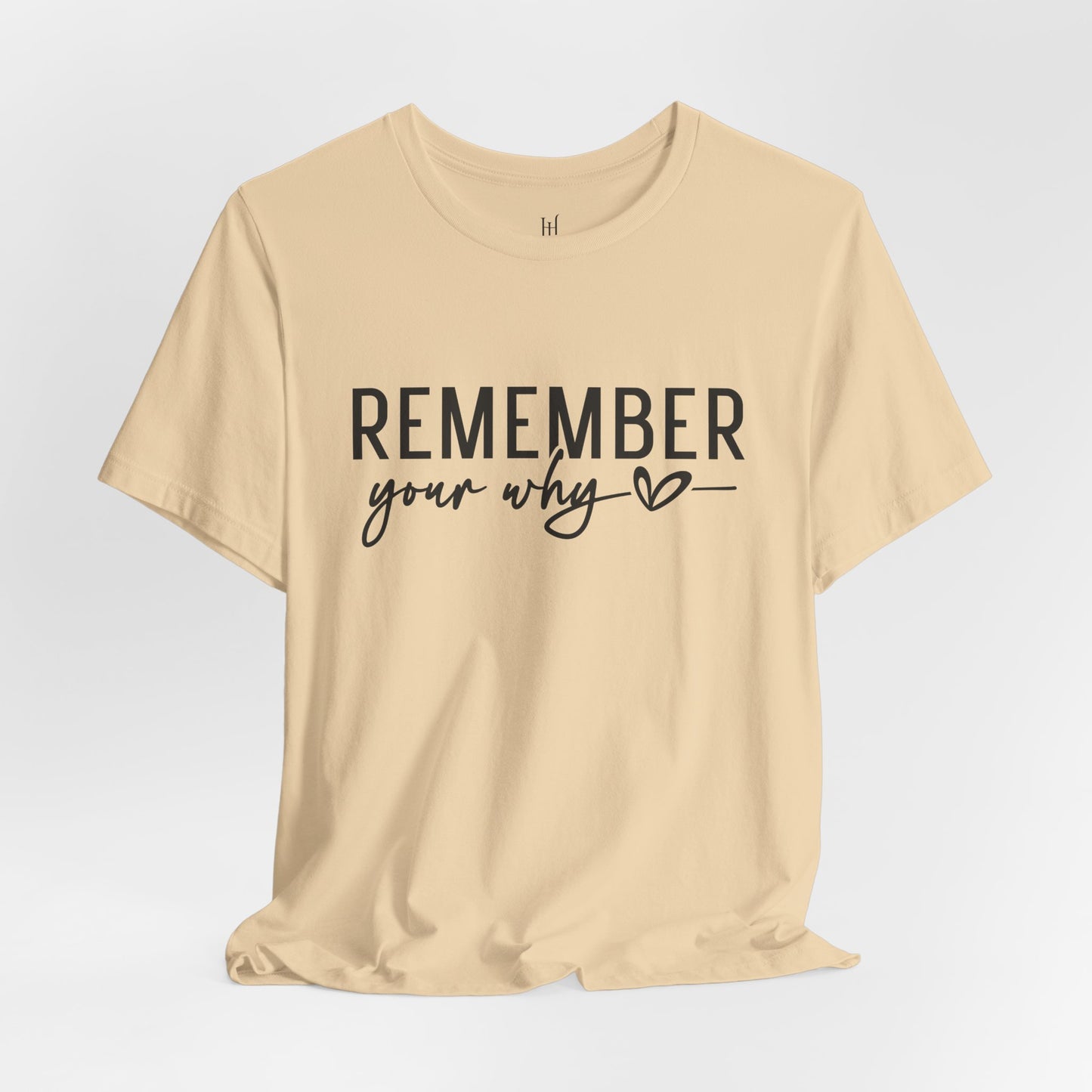 Remember Your Why Tee